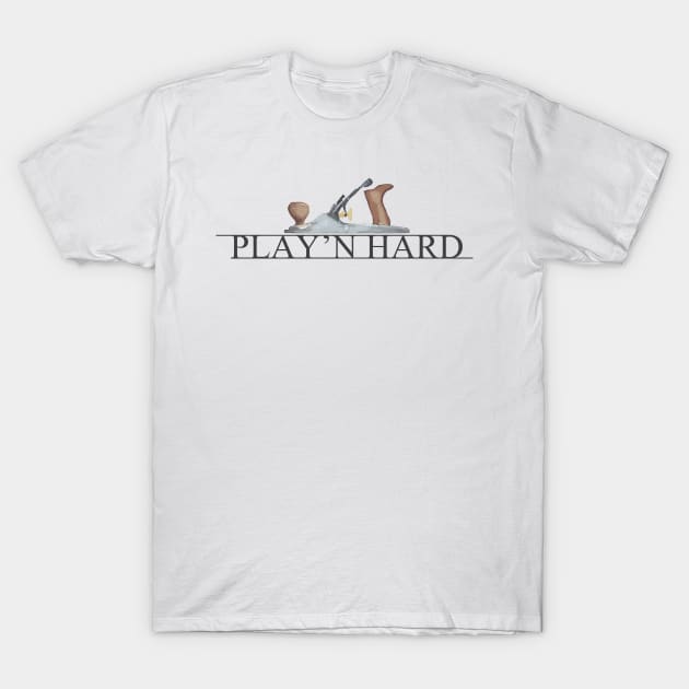 Play'n Hard T-Shirt by HammerPen